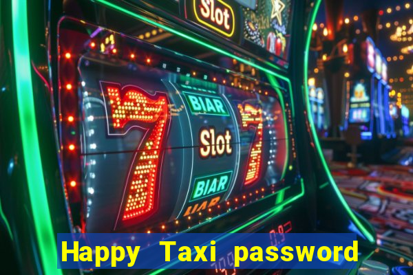 Happy Taxi password road 96 road 96 senha do cofre